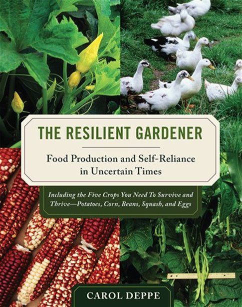 Carol Deppe's The Resilient Gardener book